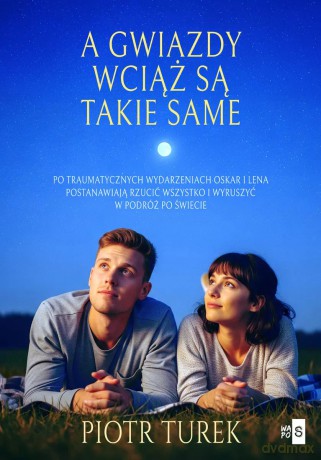 A gwiazdy wciąż są takie same - Piotr Turek [KSIĄŻKA]