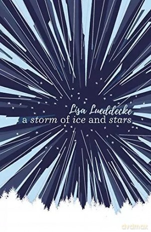 A Storm of Ice and Stars - Lueddecke Lisa [KSIĄŻKA]