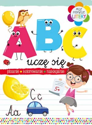 ABC uczę się! Moje pierwsze litery [KSIĄŻKA]