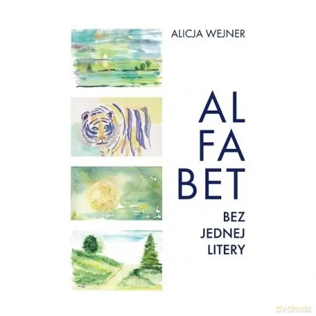 Alfabet bez jednej litery - Wejner Alicja [KSIĄŻKA]