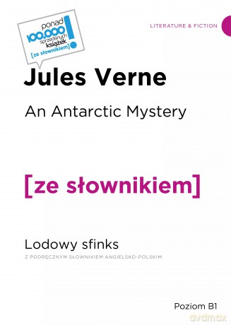 An Arctic Mystery. Lodowy sfinks. Poziom B1 - Jules Verne [KSIĄŻKA]