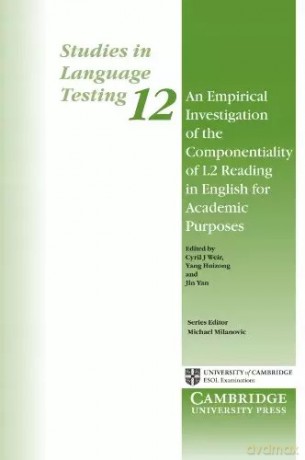 An Empirical Investigation of the Componentiality of L2 Reading in English for Academic Purposes - Weir Cyril J. ,Huizhong Yang ,Yan Jin [KSIĄŻKA]