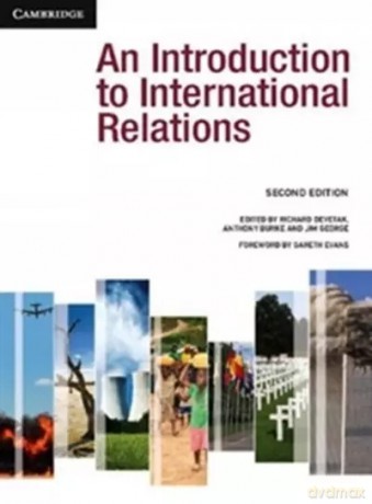 An Introduction to International Relations Second Edition - Richard Devetak, Anthony Burke, Jim George [KSIĄŻKA]