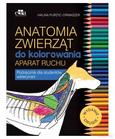 Anatomia zwierząt do kolorowania. Aparat ruchu - H. Purzyc-Orwaszer [KSIĄŻKA]