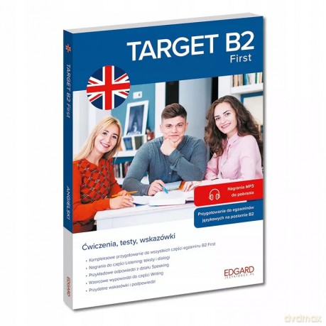Angielski. Target B2. First - Bożena Przybyła, Anna Pleta, Anna Treger, Katarzyna Wiśniewska, Krystian Nowak [KSIĄŻKA]