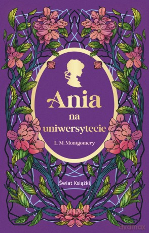 Ania na uniwersytecie - Lucy Maud Montgomery [KSIĄŻKA]