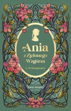 Ania z Zielonego Wzgórza - Lucy Maud Montgomery [KSIĄŻKA]