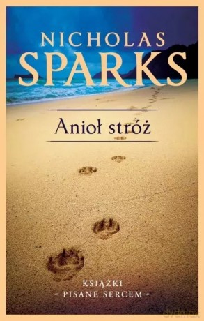 Anioł stróż (wydanie kolekcyjne) - Nicholas Sparks [KSIĄŻKA]