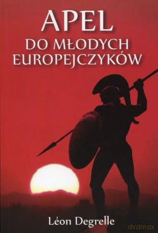 Apel do młodych Europejczyków - Leon Degrelle [KSIĄŻKA]