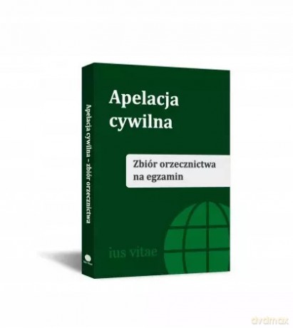 Apelacja cywilna Zbiór orzecznictwa na egzamin [KSIĄŻKA]