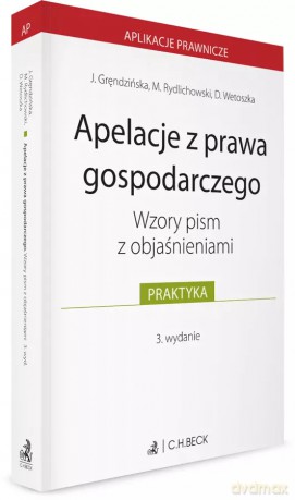 Apelacje z prawa gospodarczego. Wzory pism z objaśnieniami [KSIĄŻKA]
