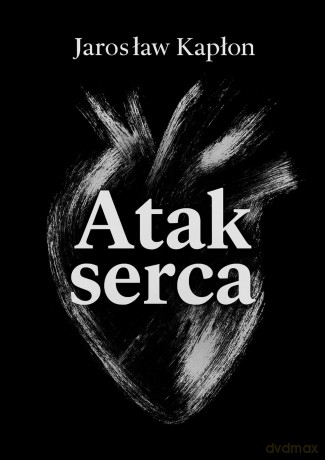 Atak serca - Jarosław Kapłon [KSIĄŻKA]