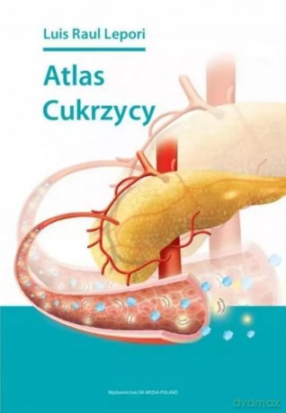 Atlas cukrzycy - Luis Raul Lepori [KSIĄŻKA]