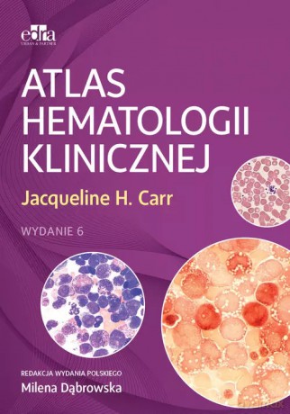 Atlas hematologii klinicznej - Carr J.H. [KSIĄŻKA]