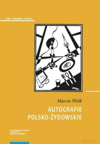 Autografie polsko-żydowskie - Wołk Marcin [KSIĄŻKA]