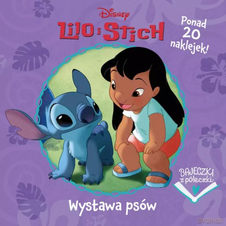 Bajeczki z półeczki. Wystawa psów. Disney Lilo i Stitch [KSIĄŻKA]