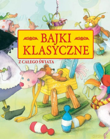 Bajki klasyczne z całego świata - Marife Gonzalez (ilustr.) [KSIĄŻKA]