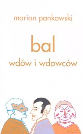 Bal wdów i wdowców - Marian Pankowski [KSIĄŻKA]