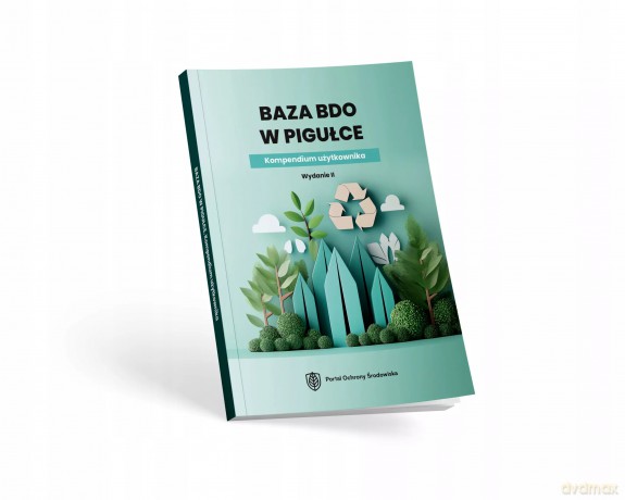 Baza BDO w pigułce. Kompendium użytkownika. Wydanie II [KSIĄŻKA]