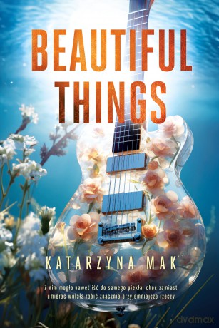 Beautiful Things - Katarzyna Mak [KSIĄŻKA]