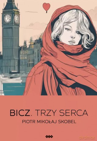 Bicz. Trzy Serca - Piotr M. Skobel [KSIĄŻKA]