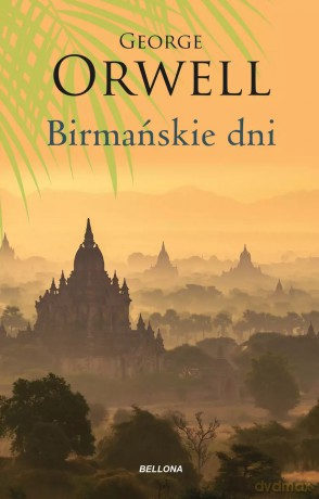 Birmańskie dni - George Orwell [KSIĄŻKA]