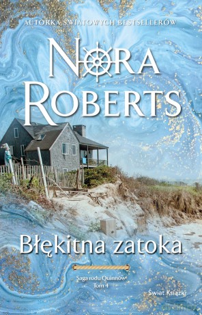 Błękitna zatoka. Saga rodu Quinnów. Tom 4 - Nora Roberts [KSIĄŻKA]