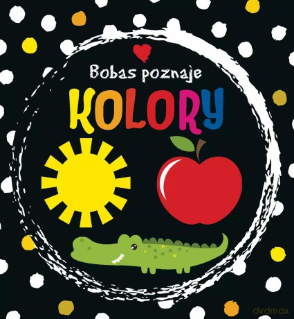 Bobas poznaje kolory [KSIĄŻKA]