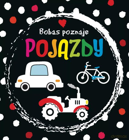 Bobas poznaje pojazdy [KSIĄŻKA]