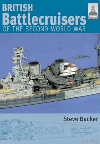 British Battlecruisers of the second world war - Backer Steve [KSIĄŻKA]