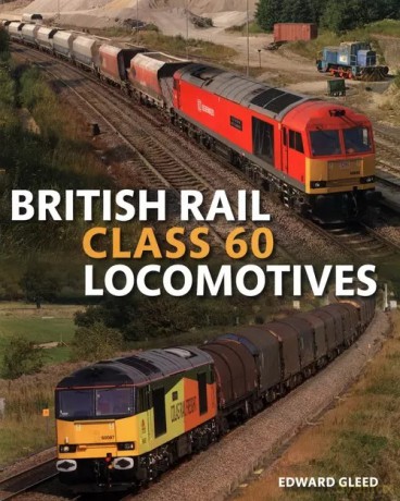 British Rail Class 60 Locomotives - Gleed Edward [KSIĄŻKA]