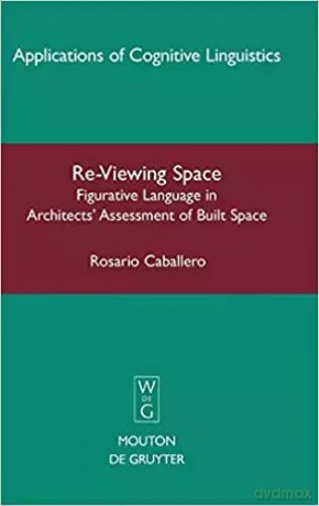 Caballero, Rosario. Re-viewing Space. HB - Rosario Caballero [KSIĄŻKA]