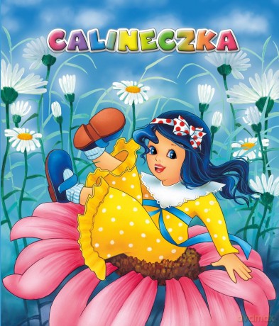 Calineczka - Anna i Lech Stefaniakowie (ilustr.) [KSIĄŻKA]