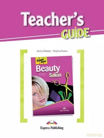 Career Paths. Beauty Salon. Teacher's Guide - Jenny Dooley, Virginia Evans [KSIĄŻKA]