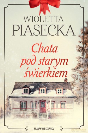 Chata pod starym świerkiem. Z autografem - Wioletta Piasecka [KSIĄŻKA]
