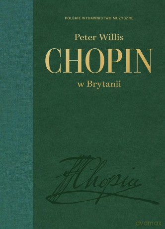 Chopin w Brytanii - Peter Willis [KSIĄŻKA]