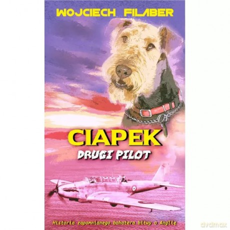 Ciapek drugi pilot - Wojciech Filaber [KSIĄŻKA]