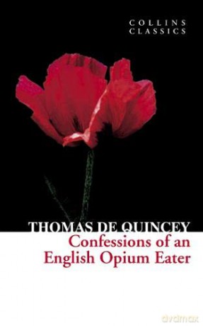 Confessions of an English Opium Eater. Collins Classics - Thomas de Quincey [KSIĄŻKA]