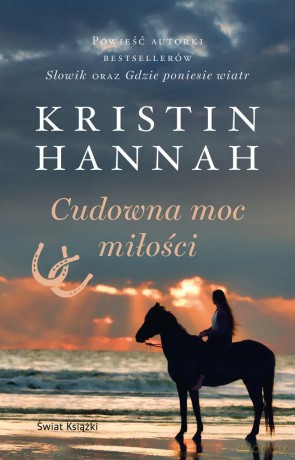 Cudowna moc miłości - Kristin Hannah [KSIĄŻKA]