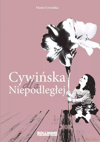 Cywińska dla Niepodległej - Marta Cywińska [KSIĄŻKA]