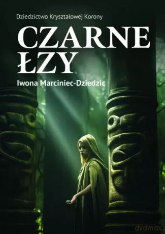 Czarne Łzy - Iwona Marciniec-Dziedzic [KSIĄŻKA]