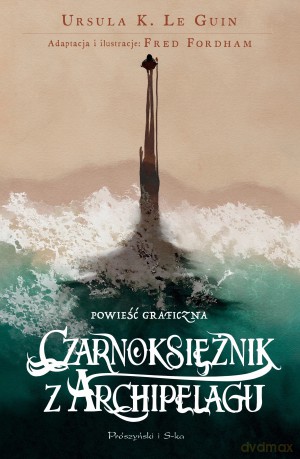 Czarnoksiężnik z Archipelagu. Powieść graficzna - Ursula K. Le Guin [KSIĄŻKA]