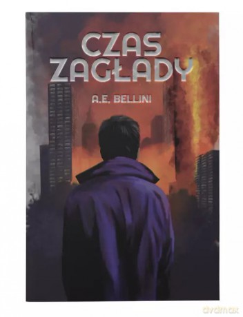 Czas Zagłady - A.E. Bellini [KSIĄŻKA]