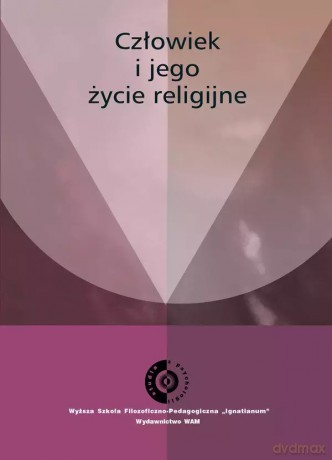 Człowiek i jego życie religijne - Stanisław Głaz SJ [KSIĄŻKA]