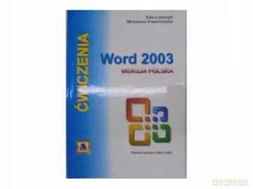 Ćwiczenia z Word 2003 wersja Polska - E.Łuszczyk [KSIĄŻKA]