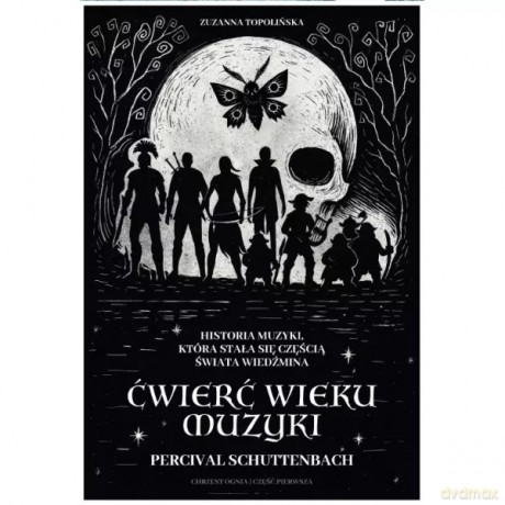 Ćwierć wieku muzyki. Historia muzyki, która stała się częścią Wiedźmina - Topolińska Zuzanna [KSIĄŻKA]