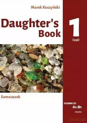 Daughter's Book. Samouczek Część 1 - Marek Kuczyński [KSIĄŻKA]