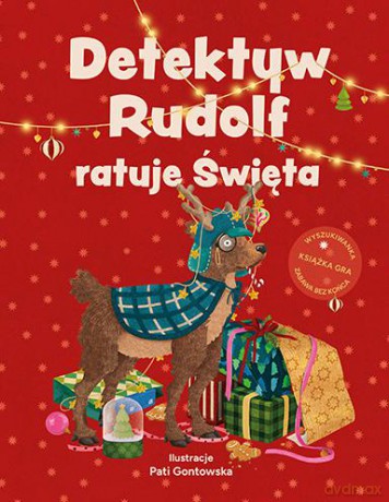 Detektyw Rudolf ratuje Święta. Świąteczna książka-gra [KSIĄŻKA]