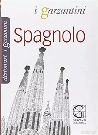 Dizionari i garzantini Spagnolo - italiano [KSIĄŻKA]