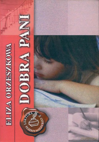 Dobra pani, książka papierowa - Eliza Orzeszkowa [KSIĄŻKA]